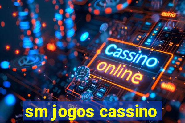 sm jogos cassino